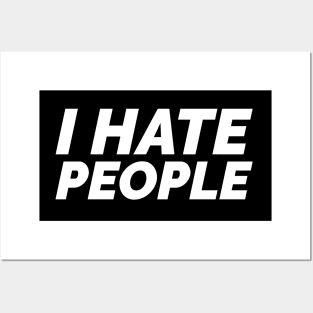 I Hate People Posters and Art